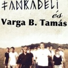 FankaDeli & Varga B Tamás - Együtt