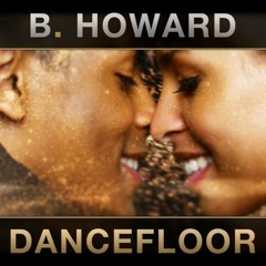 B.Howard - Dance Floor (Smoove Underground Mix)