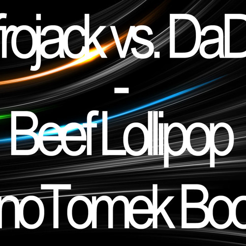 Afrojack vs. DaDa - Beef Lollipop (TeknoTomek Bootleg)