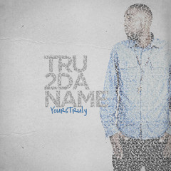 Tru2DaName - 24 yr old V.I.R.G.I.N. #YoursTruly OUT 11.11.11