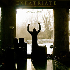 Expatriate - Miracle Mile