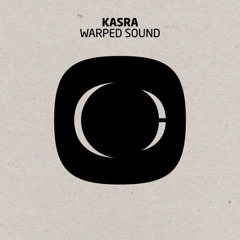 Kasra - Warped Sound - Free Download - See Below For Info