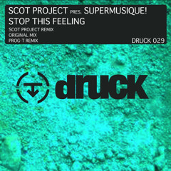 SCOT PROJECT pres. SUPERMUSIQUE! - STOP THIS FEELING - SCOT PROJECT REMIX (RADIO EDIT)