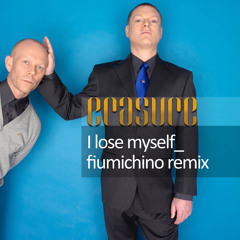 Erasure - I Lose Myself (Fiumichino Remix)