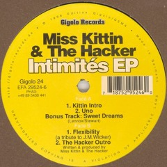1999: Miss Kittin & The Hacker - Intimités EP: B1. "Flexibility"