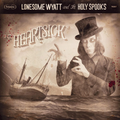 Feast of Fear - Lonesome Wyatt and the Holy Spooks