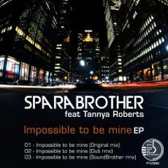 Sparabrother Impossible to be mine (Soundbrother remix)