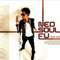 Filiph Neo - Neo Soul Eu