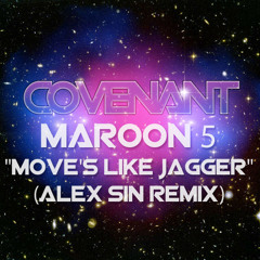 Moves Like Jagger - Maroon 5 (Alex Sin Remix)