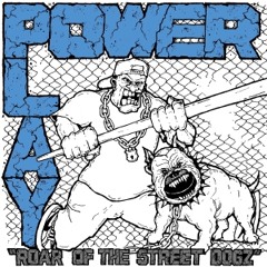 Power Play - Roar Of The Street Dogz