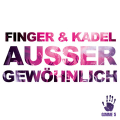 FINGER & KADEL - Aussergewöhnlich (Rob und Chris Remix)