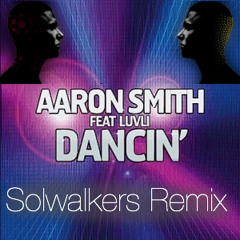 Aaron Smith - Dancin' (feat. Luvili) [Solwalkers Remix]