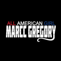ALL AMERICAN GIRL -  Marcc Gregory