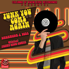 Baramuda & Deex- Funk You Come Again (Filthy Rich Remix)