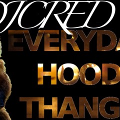 Everyday Hood Thangs    (Selections in Bass by Dj Cred)