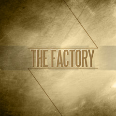 The Factory (2011 Demo)