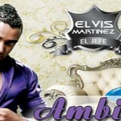 Elvis Martinez - Ambicion
