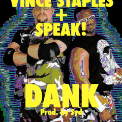 Dank (ft. Vince Staples)
