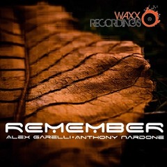 Alex Garelli & Anthony Nardone - Remember