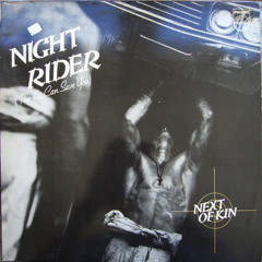 Next Of Kin - Night Rider (The Kit can save you)