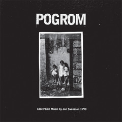 JAN SVENSSON/POGROM - HAPPENING
