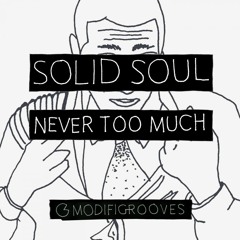 Solid Soul - Never Too Much (Boss Remix)