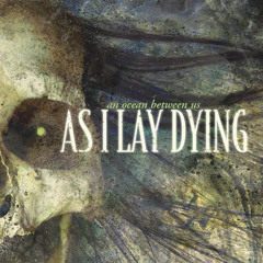 As I Lay Dying "The Sound Of Truth"