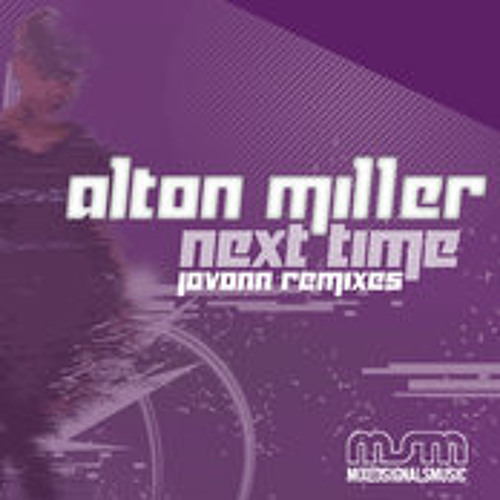 Alton Miller - Next Time (Reagan Grey Remix) [Mixed Signals Music]