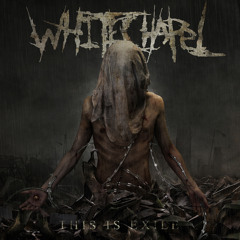 Whitechapel "This Is Exile"