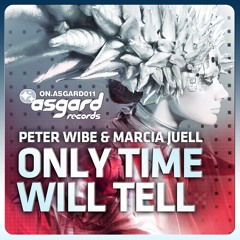 Peter Wibe &amp; Marcia Juell - Only Time Will Tell (John Enola Remix)