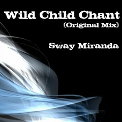 Wild Child Chant (Original Mix)