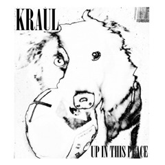 Kraul - Up In This Peace