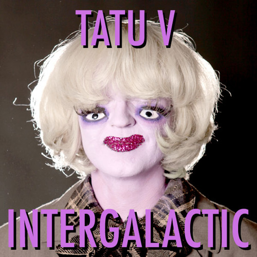 Tatu V - Intergalactic