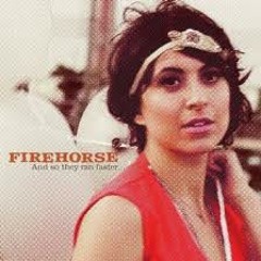 Firehorse - If You Don't Want to Be Alone