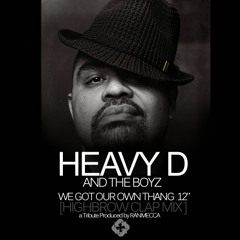 Heavy D and The Boyz - We Got Out Own Thang (HIGHBROW CLAP MIX)