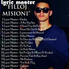 11.Lyric Master ft.Mixeri .Kusha - Sot Po Qaj 2011