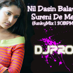 Nil Dasin Balavi Sureni De Mel(funkyMix130BPM) by DJPRO