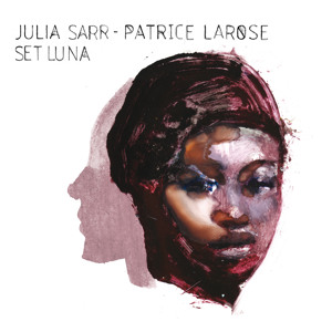 Julia Sarr & Patrice Larose - Waruna