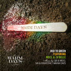 Warm Days feat MdCL and Zabelle Red To Green (RADIO EDIT)
