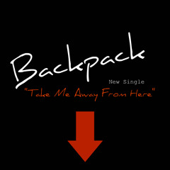 Backpack - Take Me Away From Here