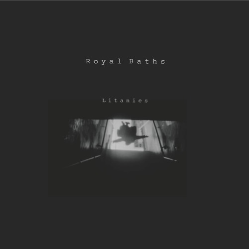 Royal Baths - Drudgery