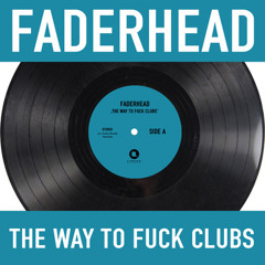 Faderhead - The Way To Fuck God (Electro Mix by XP8)