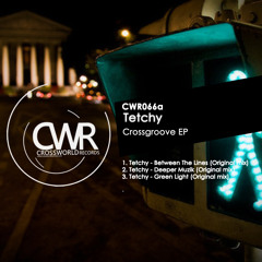 Tetchy 'Crossgroove EP' [OUT NOW]