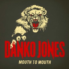 Danko Jones - Mouth To Mouth / 2011