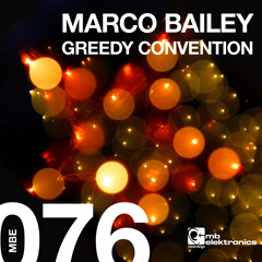 Marco Bailey - Greedy Convention (Original Mix) [MB Elektronics]