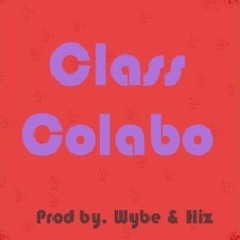 Clas Colabo (Prod By Wybe & Hiz)