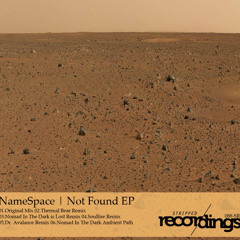 NameSpace - Not Found (Original Mix)  [Soundcloud Edit]