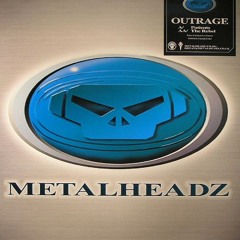 Outrage - The Rebel - Metalheadz (METH061 2005)