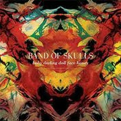 Band Of Skulls - Fires