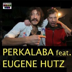 PERKALABA feat. EUGENE HUTZ (GOGOL BORDELLO)- Didoborodaty